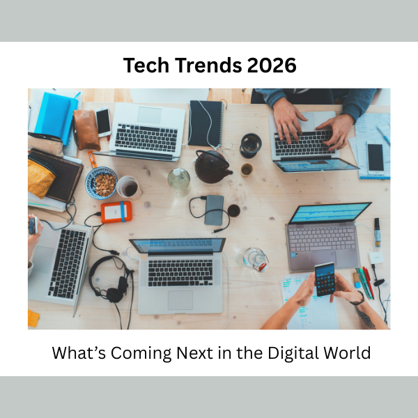 Tech Trends 2026 What’s Coming Next in the Digital World