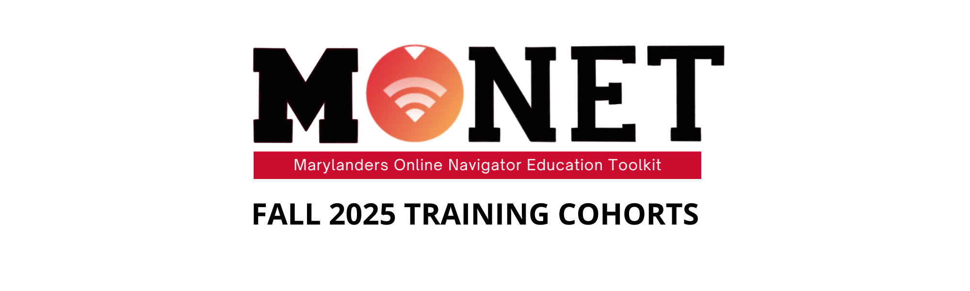 Fall 2025 MONET Training Cohorts