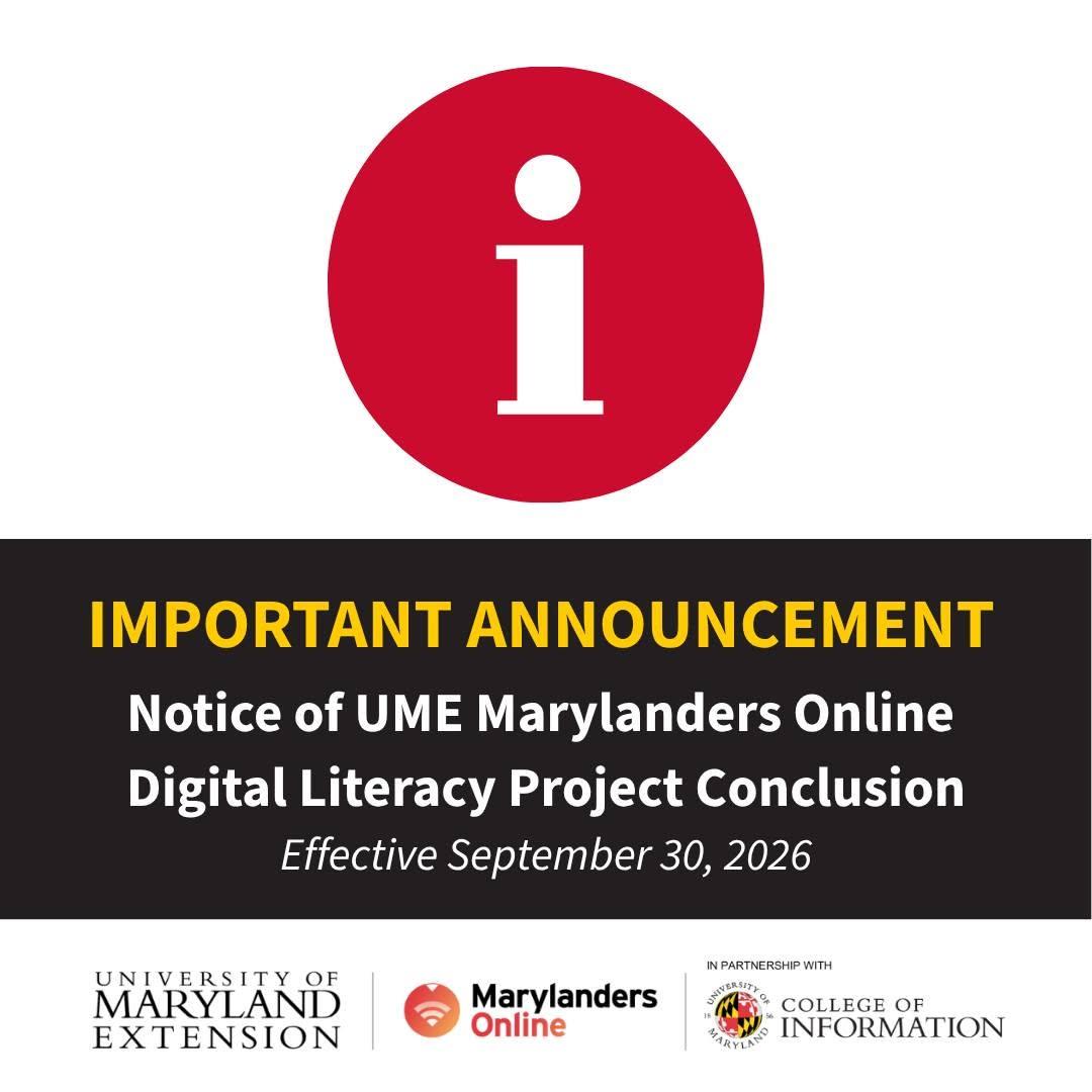 \Square announcement graphic with a large red circle containing a white information icon above a black panel. The panel reads: “IMPORTANT ANNOUNCEMENT. Notice of UME Marylanders Online Digital Literacy Project Conclusion. Effective September 30, 2026.” Logos for University of Maryland Extension, Marylanders Online, and the University of Maryland College of Information appear along the bottom.